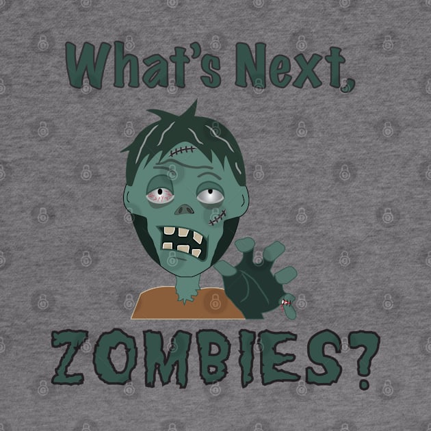 What's next, Zombies? by WanderingTee